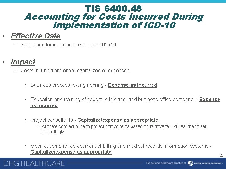 TIS 6400. 48 Accounting for Costs Incurred During Implementation of ICD-10 • Effective Date
