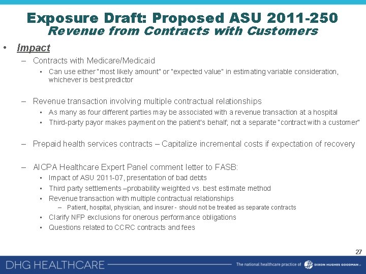 Exposure Draft: Proposed ASU 2011 -250 Revenue from Contracts with Customers • Impact –