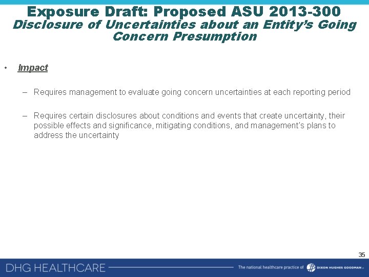 Exposure Draft: Proposed ASU 2013 -300 Disclosure of Uncertainties about an Entity’s Going Concern