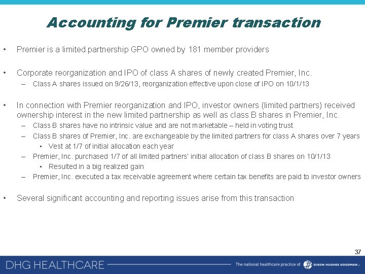 Accounting for Premier transaction • Premier is a limited partnership GPO owned by 181