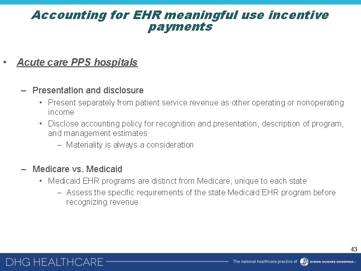 Accounting for EHR meaningful use incentive payments • Acute care PPS hospitals – Presentation