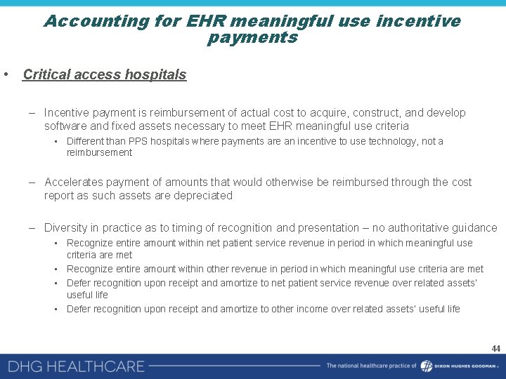 Accounting for EHR meaningful use incentive payments • Critical access hospitals – Incentive payment