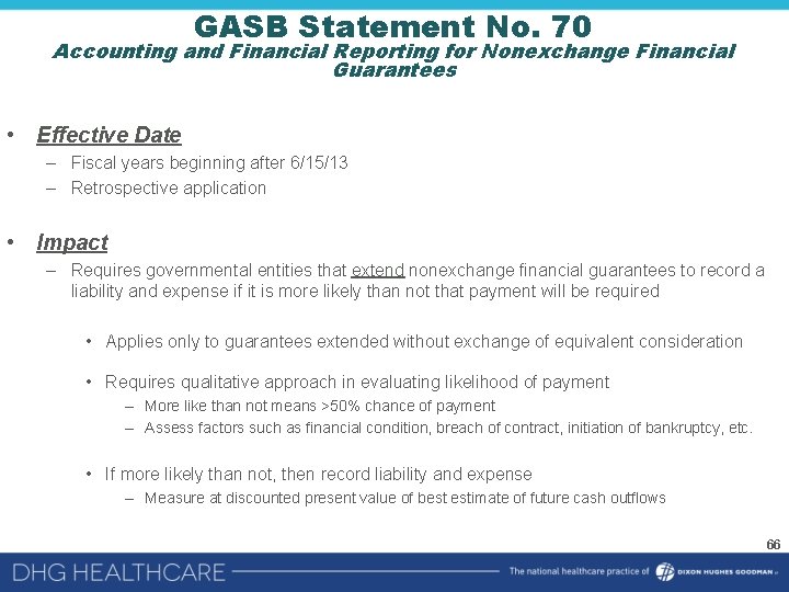 GASB Statement No. 70 Accounting and Financial Reporting for Nonexchange Financial Guarantees • Effective