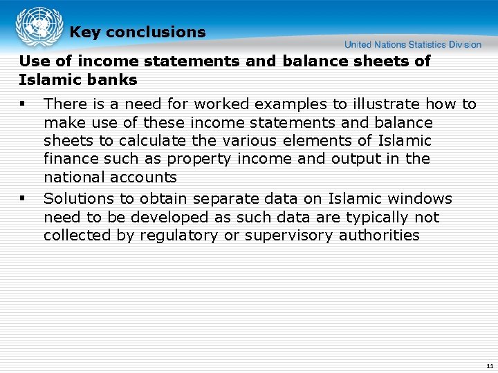 Key conclusions Use of income statements and balance sheets of Islamic banks § §