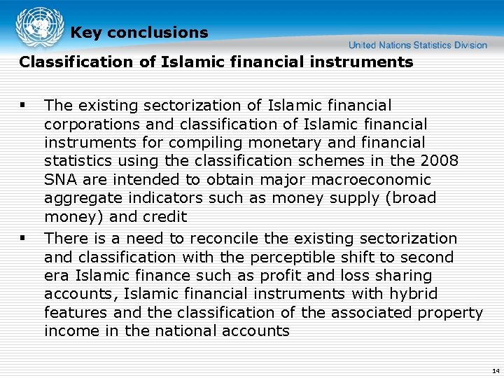 Key conclusions Classification of Islamic financial instruments § § The existing sectorization of Islamic