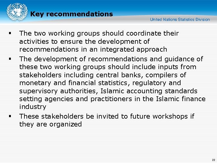 Key recommendations § § § The two working groups should coordinate their activities to