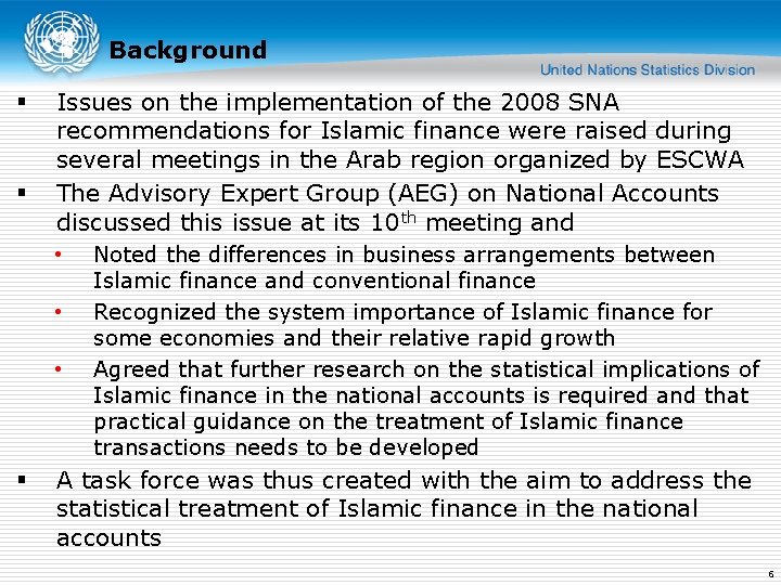 Background § § Issues on the implementation of the 2008 SNA recommendations for Islamic