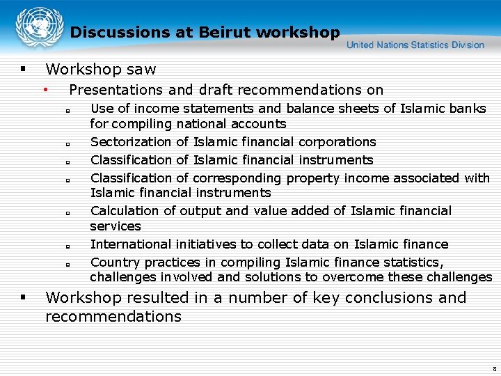 Discussions at Beirut workshop § Workshop saw • Presentations and draft recommendations on q