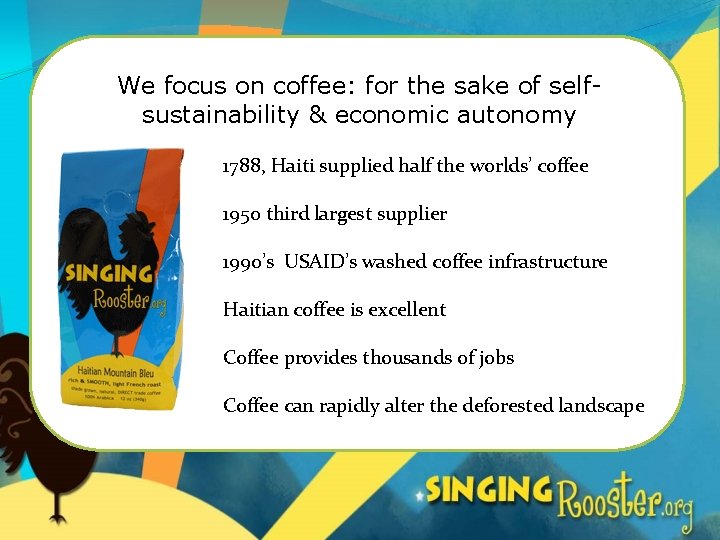 We focus on coffee: for the sake of selfsustainability & economic autonomy 1788, Haiti