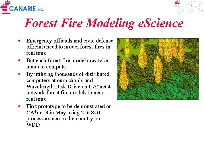 Forest Fire Modeling e. Science · Emergency officials and civic defense officials need to