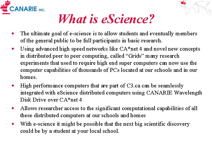 What is e. Science? · The ultimate goal of e-science is to allow students