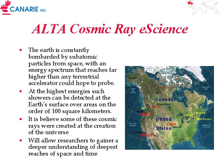 ALTA Cosmic Ray e. Science · The earth is constantly bombarded by subatomic particles