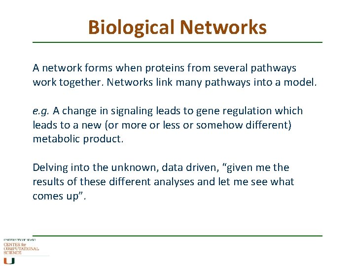 Biological Networks A network forms when proteins from several pathways work together. Networks link