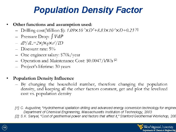 Population Density Factor • [1]: C. Augustine, “Hydrothermal spallation drilling and advanced energy conversion