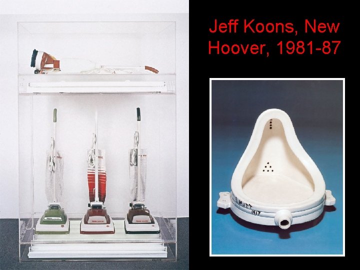Jeff Koons, New Hoover, 1981 -87 