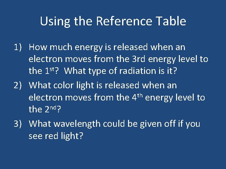 Using the Reference Table 1) How much energy is released when an electron moves