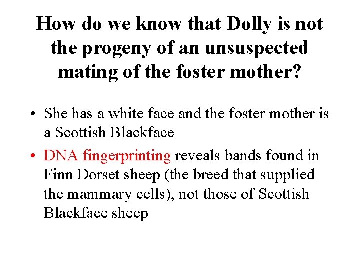 How do we know that Dolly is not the progeny of an unsuspected mating