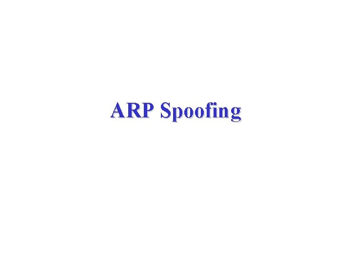 ARP Spoofing 