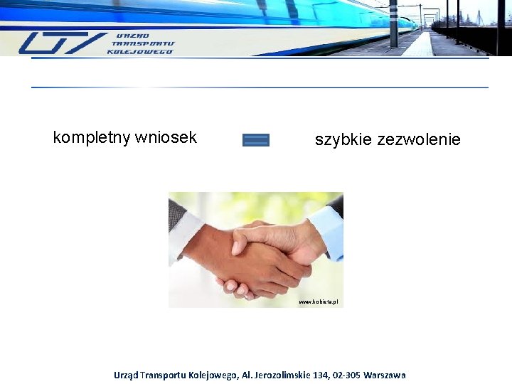 kompletny wniosek szybkie zezwolenie www. kobieta. pl Urząd Transportu Kolejowego, Al. Jerozolimskie 134, 02