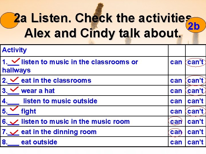 2 a Listen. Check the activities 2 b Alex and Cindy talk about. Activity