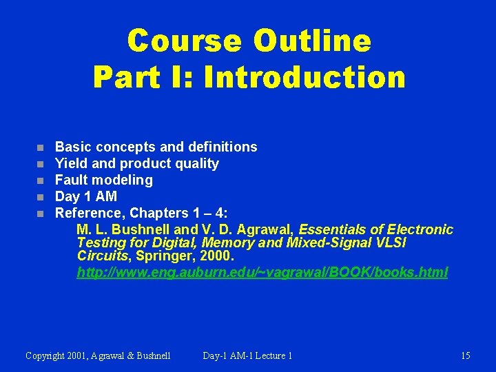 Course Outline Part I: Introduction n n Basic concepts and definitions Yield and product