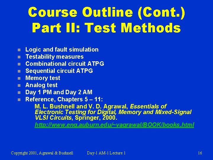 Course Outline (Cont. ) Part II: Test Methods n n n n Logic and