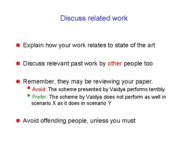 Discuss related work g Explain how your work relates to state of the art