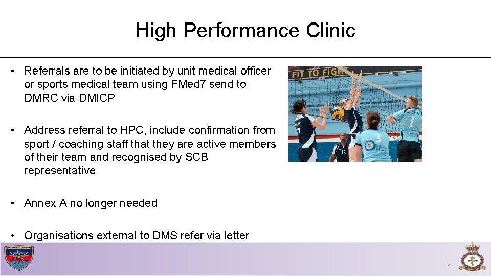 High Performance Clinic • Referrals are to be initiated by unit medical officer or
