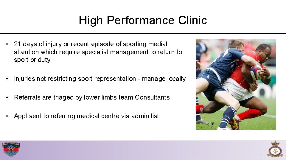 High Performance Clinic • 21 days of injury or recent episode of sporting medial