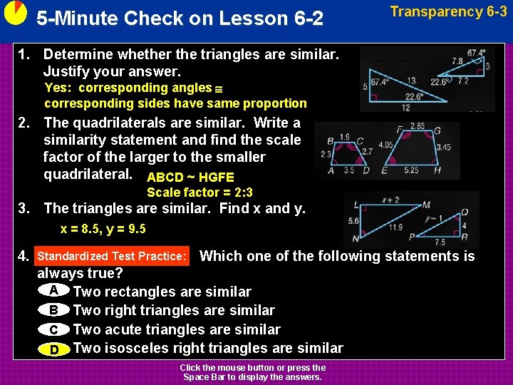 5 -Minute Check on Lesson 6 -2 Transparency 6 -3 1. Determine whether the