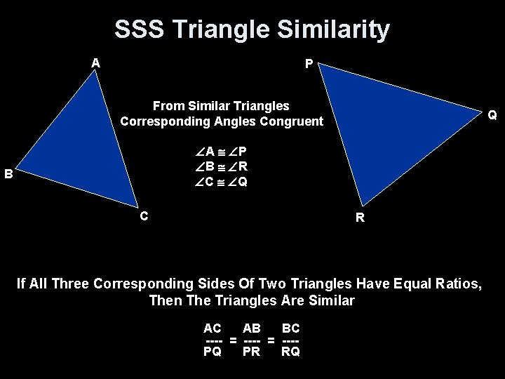 SSS Triangle Similarity A P From Similar Triangles Corresponding Angles Congruent Q A P