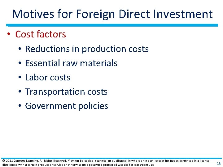 Motives for Foreign Direct Investment • Cost factors • • • Reductions in production Motives for Foreign Direct Investment • Cost factors • • • Reductions in production