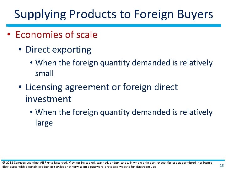 Supplying Products to Foreign Buyers • Economies of scale • Direct exporting • When Supplying Products to Foreign Buyers • Economies of scale • Direct exporting • When
