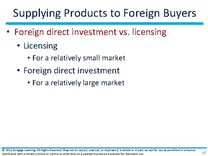 Supplying Products to Foreign Buyers • Foreign direct investment vs. licensing • Licensing • Supplying Products to Foreign Buyers • Foreign direct investment vs. licensing • Licensing •