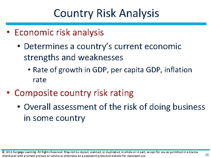 Country Risk Analysis • Economic risk analysis • Determines a country’s current economic strengths Country Risk Analysis • Economic risk analysis • Determines a country’s current economic strengths