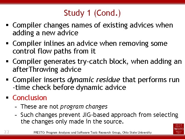 Study 1 (Cond. ) § Compiler changes names of existing advices when adding a