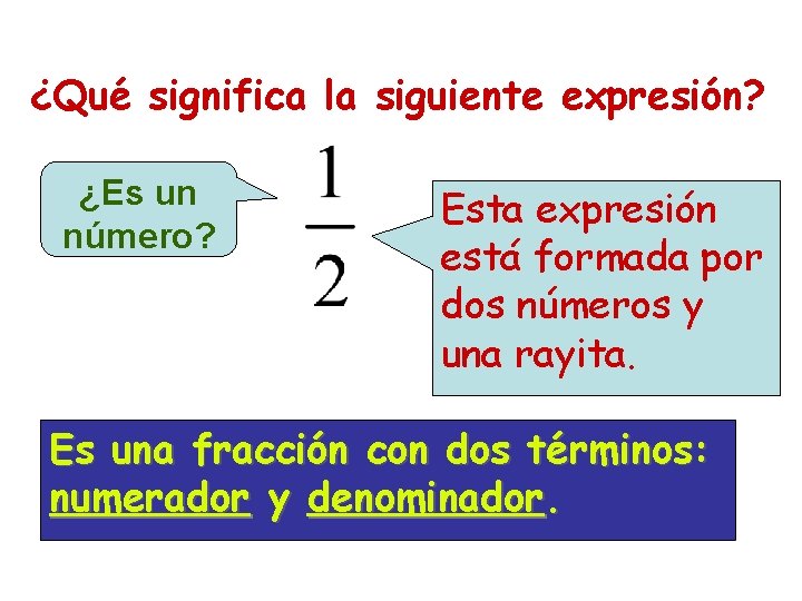 ¿Qué significa la siguiente expresión? ¿Es un número? Esta expresión está formada por dos