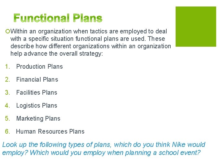 ¡Within an organization when tactics are employed to deal with a specific situation functional