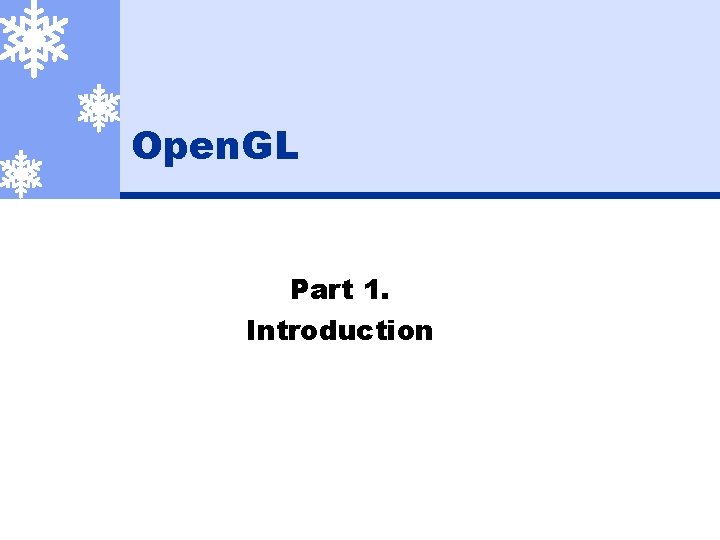 Open. GL Part 1. Introduction 