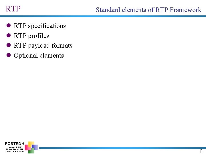 RTP l l Standard elements of RTP Framework RTP specifications RTP profiles RTP payload