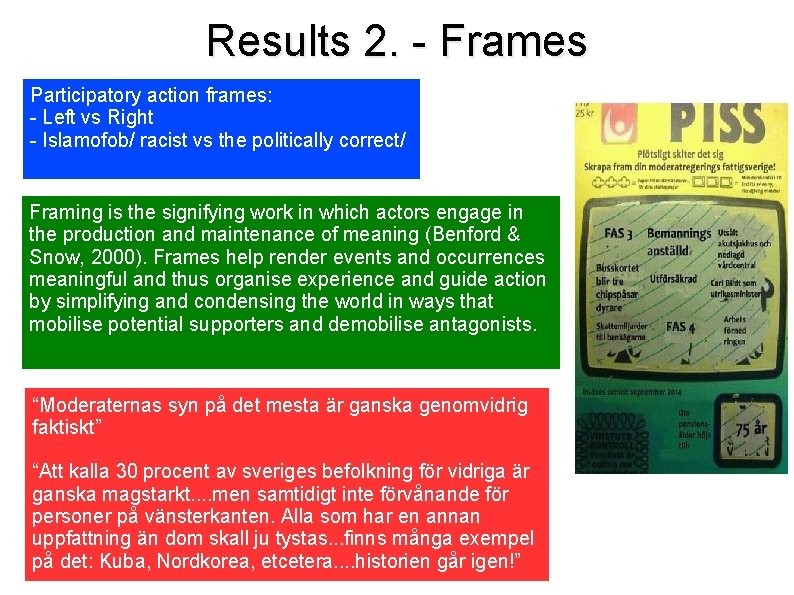 Results 2. - Frames Participatory action frames: - Left vs Right - Islamofob/ racist