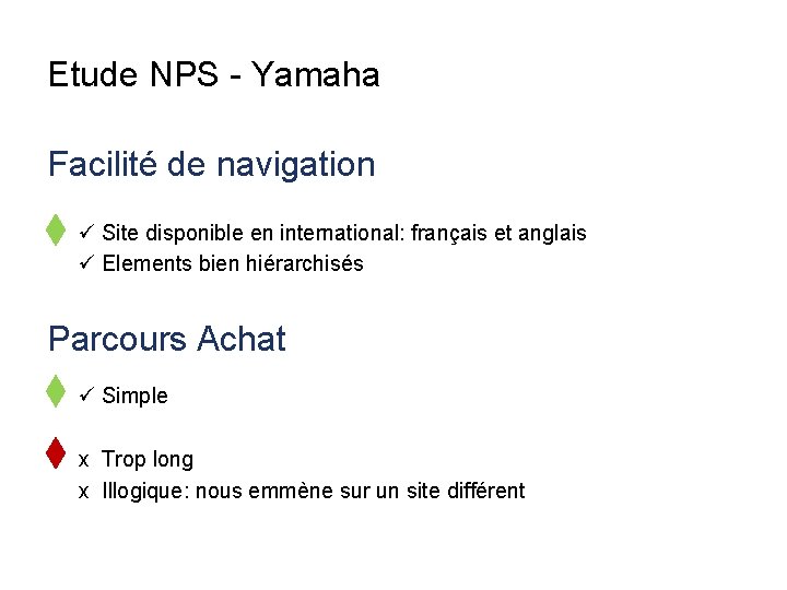 Etude NPS - Yamaha Facilité de navigation ü Site disponible en international: français et