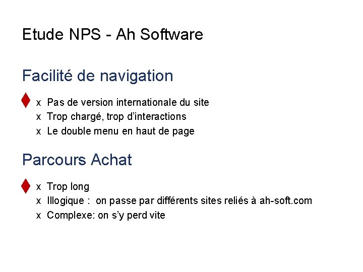 Etude NPS - Ah Software Facilité de navigation x Pas de version internationale du