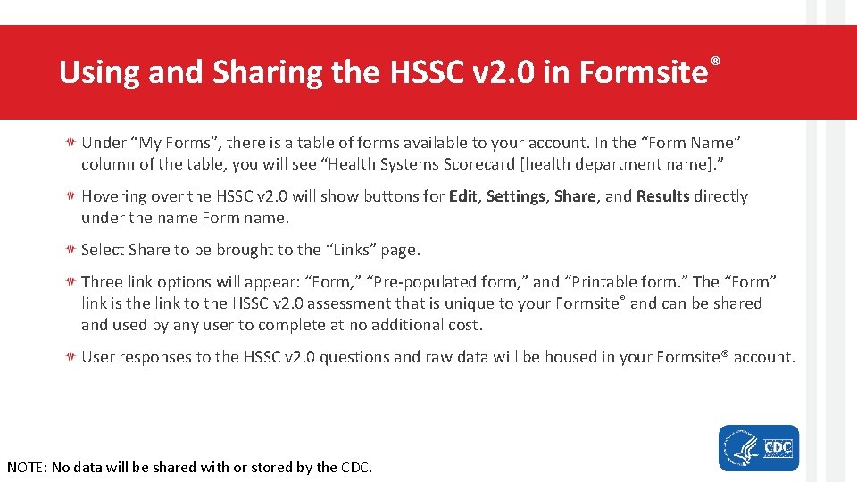 Using and Sharing the HSSC v 2. 0 in Formsite® Under “My Forms”, there