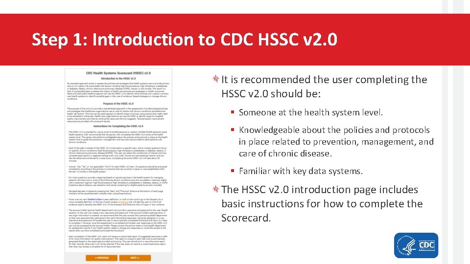 Step 1: Introduction to CDC HSSC v 2. 0 It is recommended the user
