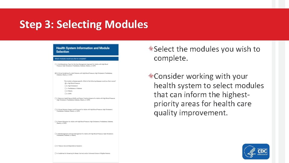 Step 3: Selecting Modules Select the modules you wish to complete. Consider working with