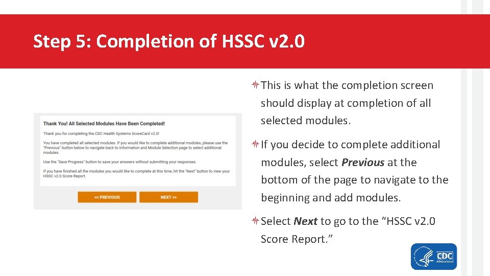 Step 5: Completion of HSSC v 2. 0 This is what the completion screen