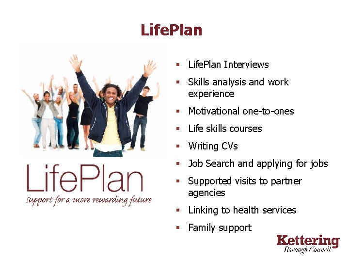 Life. Plan § Life. Plan Interviews § Skills analysis and work experience § Motivational