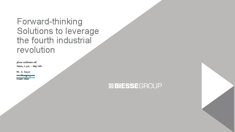 Forward-thinking Solutions to leverage the fourth industrial revolution phone conference call Pesaro, 4 p.