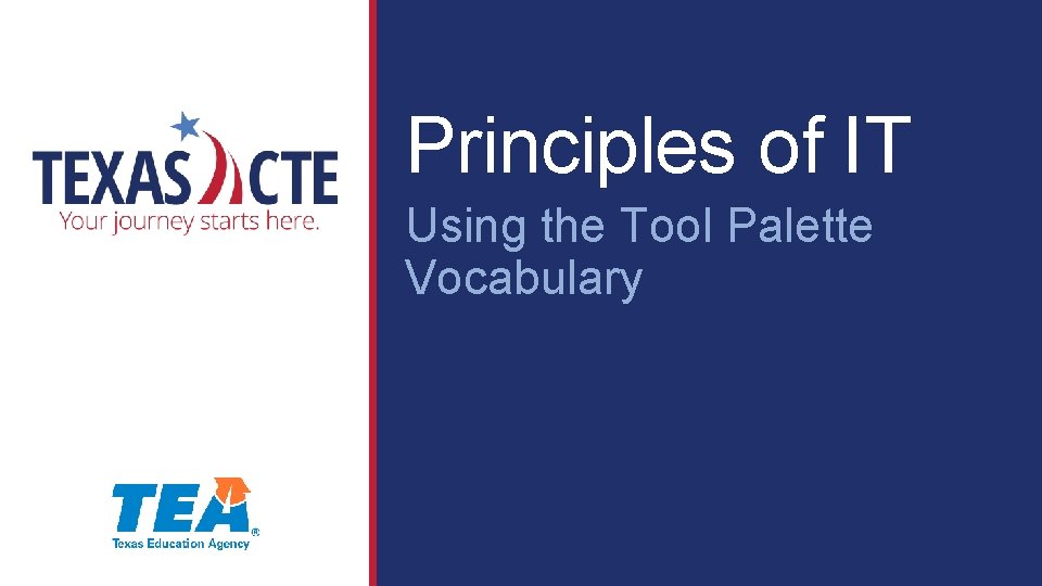 Principles of IT Using the Tool Palette Vocabulary 